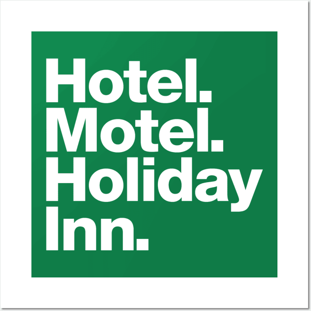 Hotel Motel Holiday Inn Wall Art by LondonLee